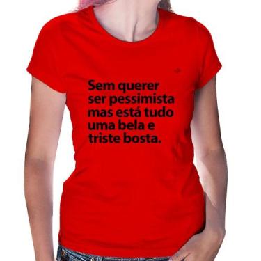 Imagem de Baby Look Sem querer ser pessimista mas - Foca na Moda, Vermelho, GG