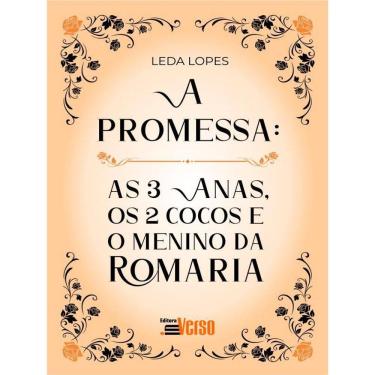 Imagem de A Promessa: As 3 Anas, Os 2 Cocos E O Menino Da Romaria