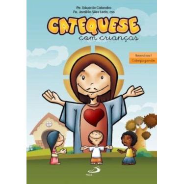 Imagem de Catequese Com Crianças - Itinerário I - Catequizando - PAULUS