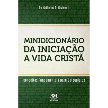 Imagem de Minidicionario Da Iniciacao A Vida Crista: Conceit