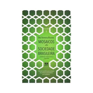 Imagem de Mosaicos Da Sociedade Brasileira. Problemas Institucionais E Sugestões - Volume 1