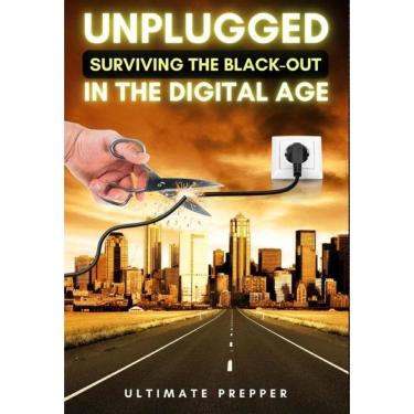 Imagem de Unplugged: Surviving the Black-Out in the Digital Age - Inglês