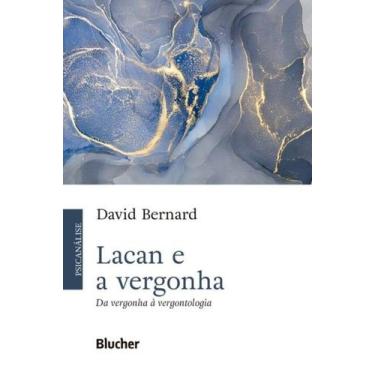 Imagem de Lacan e a Vergonha: da Vergonha à Vergontologia - BLUCHER, 3