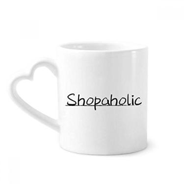 Imagem de Caneca Shopaholic com palavras estilosas caneca de café cerâmica copo de coração de vidro