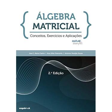 Imagem de Álgebra Matricial - Conceitos, Exercícios e Aplicações - 2ª Edição