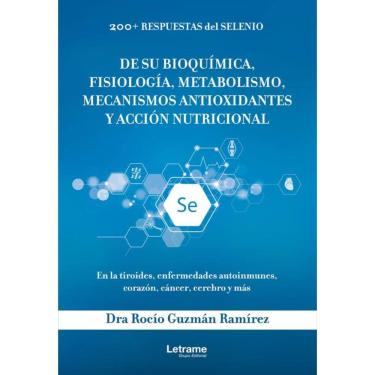 Imagem de 200+ respuestas de selenio. De su bioquímica, fisiología, metabolismo, mecanismos antioxidantes y ac