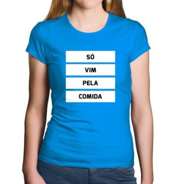 Imagem de Baby Look Algodão Só vim pela comida - Foca na Moda, Azul, GG