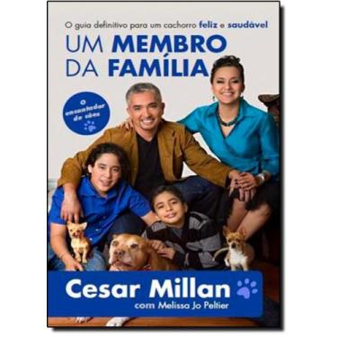 Imagem de Membro da Família, Um: O Guia Definitivo Para Um Cachorro Feliz e Saud