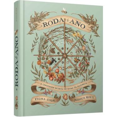 Imagem de Livro - A Roda do Ano: A Linguagem Secreta do Ritmo da Natureza