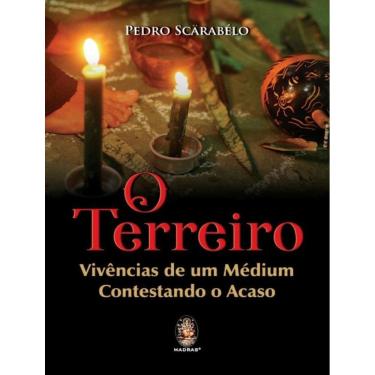 Imagem de Terreiro, O - Vivencias De Um Medium Contestando O Acaso