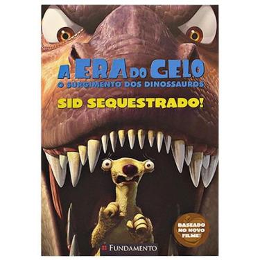 Imagem de A Era do Gelo - Sid sequestrado! - Livro baseado no filme - Fundamento