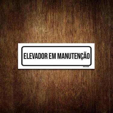 Imagem de Placa De Sinalização Setor - Elevador Em Manutenção (23X9) - Sinalizo.