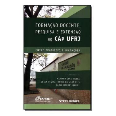 Imagem de Formação Docente, Pesquisa e Extensão No Cap Ufrj - Entre Tradições e 