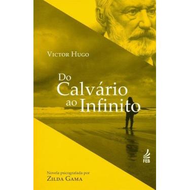 Imagem de Do Calvário Ao Infinito - Feb