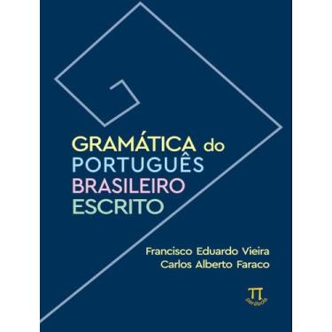 Imagem de Livro - Gramatica Do Portugues Brasileiro Escrito - PARABOLA, 1, 17 x 