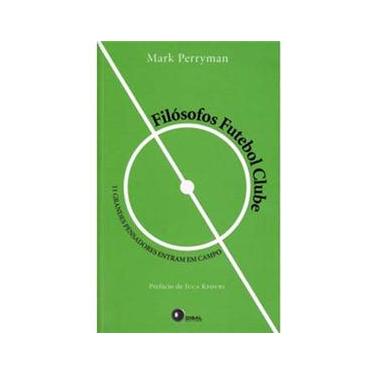 Imagem de Livro - Filósofos Futebol Clube: 11 Grandes Pensadores Entram em Campo
