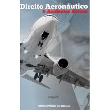 Imagem de Direito Aeronáutico E Acidentes Aéreos