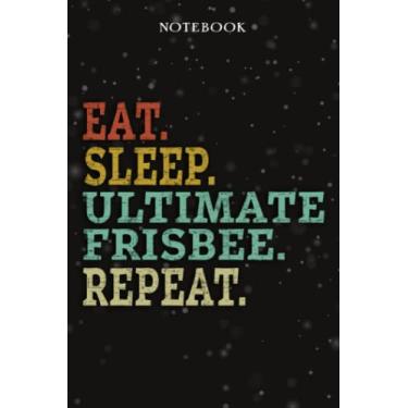 Imagem de Ultimate Frisbee Mom Birthday Gifts from Daughter, Son, Kids - Eat Sleep Ultimate Frisbee Repeat: Mothers Day Gifts for Mom - Fathers Day Gift for ... - Lined Journal Notebook Planner,Business