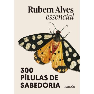 Imagem de Rubem Alves Essencial - 300 Pílulas De Sabedoria