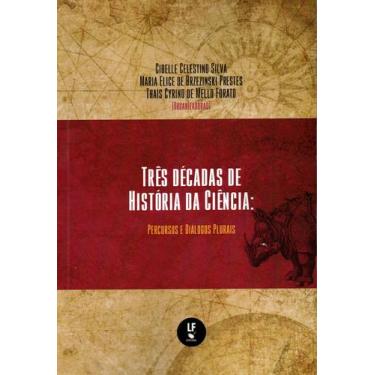 Imagem de Livro - Três décadas de História da Ciência: Percurso e Diálogos Plura
