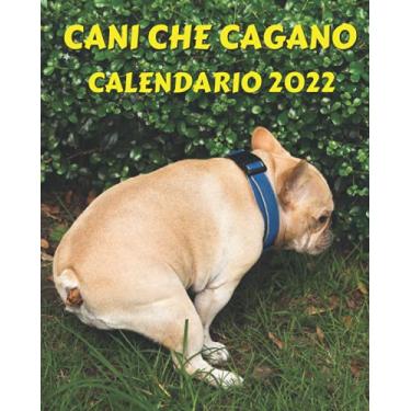 Imagem de Cani Che Cagano Calendario 2022: Regalo Divertente Per Gli Amanti Dei Cani
