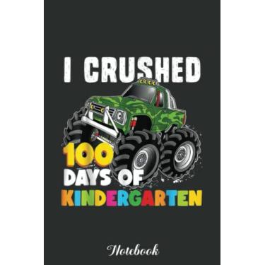 Imagem de Kids I Crushed 100 Days of Kindergarten Funny Girls & Boys Notebook: Funny 100 Days Of School Gift Lined Notebook Confetti Writing Diary Planner Gift ... Children, Blank 110 Pages, 6x9 inches