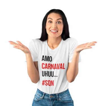 Imagem de Camiseta Baby Look Carnaval Frases Personalizada Feminina Branca - Del