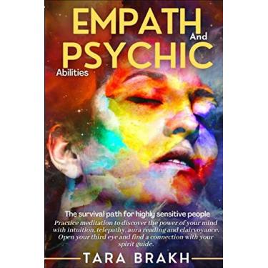 Imagem de Empath and Psychic abilities: The survival path for highly sensitive people. Practice meditation to discover the power of your mind with intuition, ... and find a connection with your spirit guide!