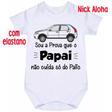Imagem de Body bebê sou a prova que o papai não cuida só do palio cód 9733 - NIC