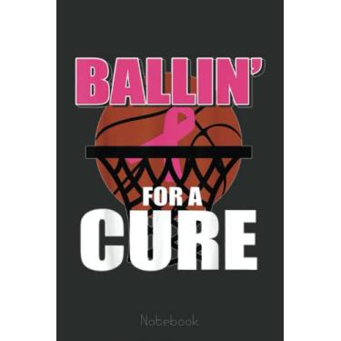Imagem de Gift for Basketball Fan Dad Son Coach Player Breast Cancer Notebook: A blank lined basketball notebook 6x9 in 110 Pages that makes a fun basketball ... women's basketball, team basketball gifts