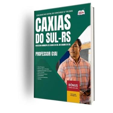 Imagem de Apostila Prefeitura de Caxias do Sul - RS  - Professor G1AI - Apostila