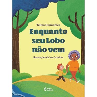 Imagem de Enquanto Seu Lobo Não Vem