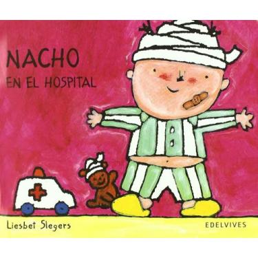 Imagem de Nacho en el hospital/ Nacho in the Hospital - EDELVIVES - FTD, 3