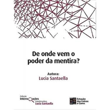 Imagem de De Onde Vem O Poder Da Mentira?