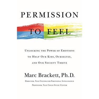 Imagem de Permission to Feel: Unlocking the Power of Emotions to Help Our Kids, Ourselves, and Our Society Thrive