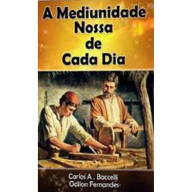 Imagem de Mediunidade Nossa De Cada Dia, A