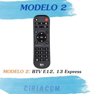 Imagem de Controle Remoto Compatível com BTV - Modelo 2 compatível com E12 e 13 Express Substitui o Original (Modelo 2) Este modelo não serve no B13 veja a descrição do anúncio