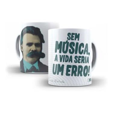 Imagem de Caneca Porcelana Filosofia Nietzsche Sem Música A Vida Seria Um Erro -