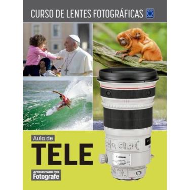 Imagem de Curso De Lentes Fotograficas - Aula De Tele