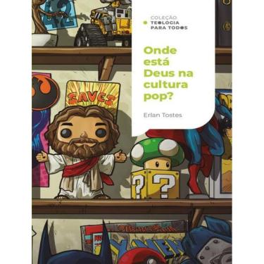Imagem de Onde Esta Deus Na Cultura Pop? - Colecao Teologia Para Todos