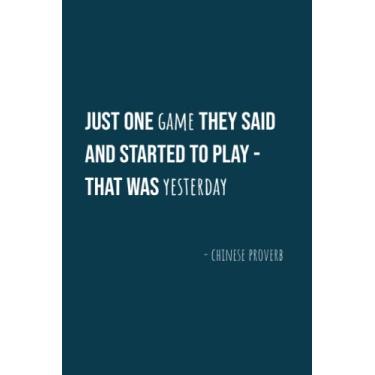 Imagem de Just one game they said and started to play - that was yesterday: Board Game Log Notebook | Game Night Must Have | Log plays, wins, new kickstarters and track everything involved with board gaming