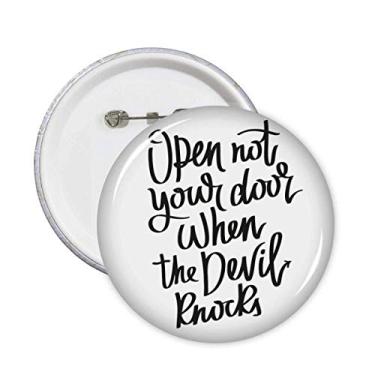 Imagem de Abra não sua porta quando o diabo bate alfinetes crachá botão decoração acessório 5 peças