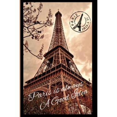 Imagem de Caderno de Paris: Caderno da Torre Eiffel de Paris ou diário de viagem para escrever pensamentos e aventuras diárias