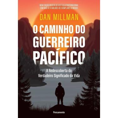 Imagem de O Caminho Do Guerreiro Pacífico - A Redescoberta Do Verdadeiro Significado Da Vida