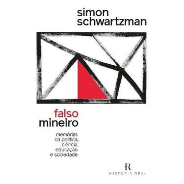 Imagem de Falso Mineiro - Memórias da Política, Ciência, Educação e Sociedade - 
