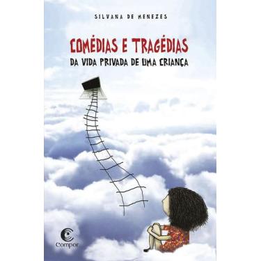 Imagem de Livro - Comédias e tragédias da vida privada de uma criança