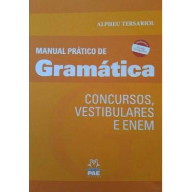 Imagem de Concursos, Vestibulares E Enem - Manual Prático De Gramática - Pae