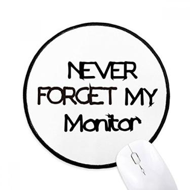 Imagem de DIYthinker Tapete de mouse para mesa de trabalho Never Forget My Monitor de formatura para computador