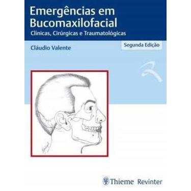 Imagem de Emergencias Em Bucomaxilofacial Clinicas, Cirurgicas E Traumatologicas
