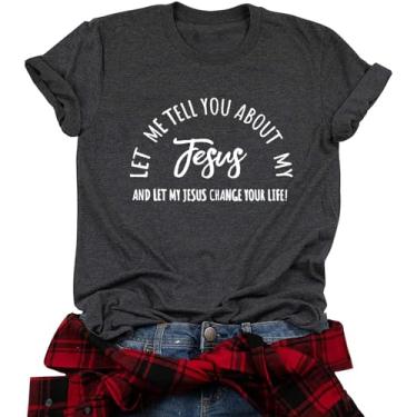 Imagem de Camiseta feminina Let Me Tell You About My Jesus, estampa de letras, religiosa, cristã, inspiradora, Cinza, G